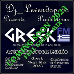 Dj_Levendopedo - Australia Greek Fm Radio (Mega Mix 2023) (FULL MIX COMING SOON)