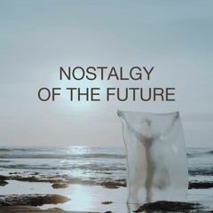 Nostalgy of the Future mixed by Mari Nova