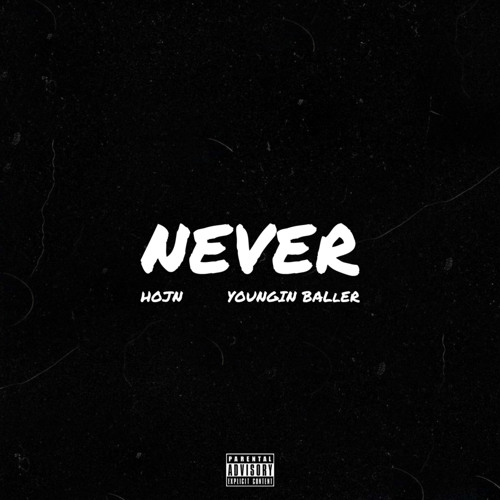 Never (Feat. Youngin Baller)