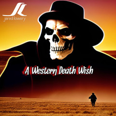 A Western Death Wish