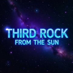 Third Rock From The Sun