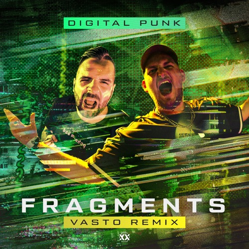 Digital Punk - Fragments (Vasto Remix)