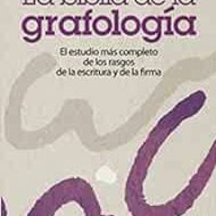 [READ] EBOOK EPUB KINDLE PDF La biblia de la grafología: El estudio más completo de l