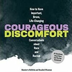 <Download>> Courageous Discomfort: How to Have Important, Brave, Life-Changing Conversations About R