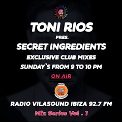 Toni Rios - Secret Ingredients @ Radio Vilasound Ibiza 92.7 FM - LIVE MIX FROM June 8, 2025