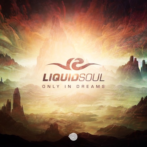 Liquid Soul - Only in Dreams (Original mix)- Out June 23!