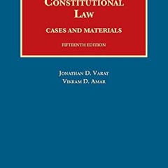 GET EBOOK EPUB KINDLE PDF Varat and Amar's Constitutional Law, Cases and Materials (University Caseb