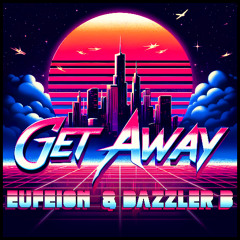 Eufeion & Dazzler B - Get Away - (24/7 Hardcore) - OUT NOW!!