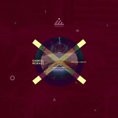 Gabriel Moraes - Ground Circuit - Feat. CAIN. Remix - Out Feb 10th!