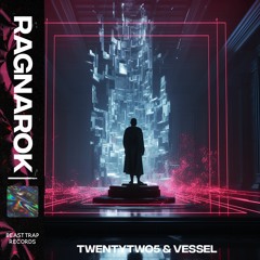 TwentyTwo5 & VESSEL - Ragnarok