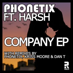 Phonetix & Harsh - Company (Dan T Garage House Dub)