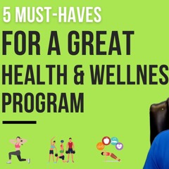 DMJ 1 on 1:  5 Must-Haves for a Health & Wellness Program