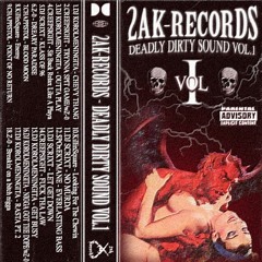 DEADLY DIRTY SOUND VOL.1 [FULL TAPE]