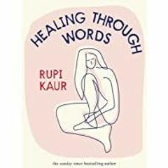 (Read)~ Healing Through Words: Rupi Kaur