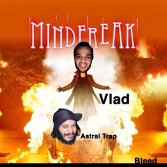 mindfreak ft astral trap (prod bleed)