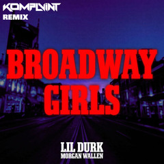 LIL DURK X MORGAN WALLEN - BROADWAY GIRLS (KOMPLVINT REMIX)