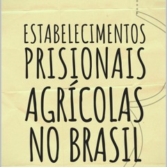 PDF Estabelecimentos Prisionais Agr?colas no Brasil: Uma ferramenta de ressocial