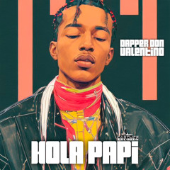 HOLA PAPI (PROD. ABUNAI)