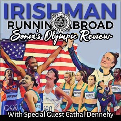 Sonia's Olympic Review - Irishman Running Abroad Podcast