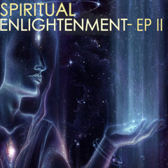 Spiritual Enlightenment EP II