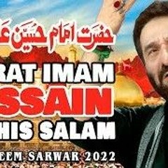 Hazrat Imam Hussain AS _ Nadeem Sarwar _ 2022