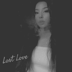 Lost Love (Feat. Chef Benny, Victoria, BobbyZYN, MFL Mingo, and Chirstian V.) (Prob. LUCAS QUINN)