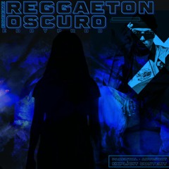 REGGAETON OSCURO - ESEENE X EDDY PROD