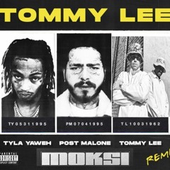 Tommy Lee (Featuring Post Malone) - Tyla Yaweh X Slow Burn - Moksi