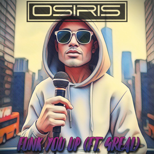 OSIRIS - Funk You Up (feat. 4Real) - PREVIEW