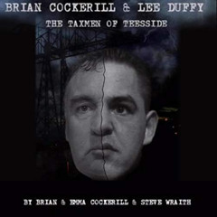 free KINDLE 📋 Brian Cockerill & Lee Duffy: The Taxmen of Teesside by  Brian Cockeril