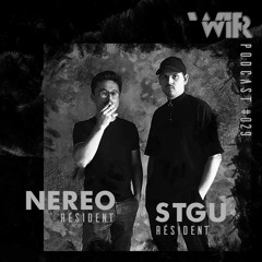 WIR Podcast #029 - Nereo & STGU