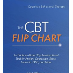 Read The CBT Flip Chart: An Evidence-Based Psychoeducational Tool for Anxiety,