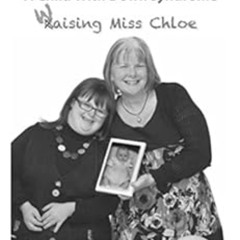 Access EPUB 📰 Waising Miss Chloe: Removing The Fear Of Raising A Child With Down syn