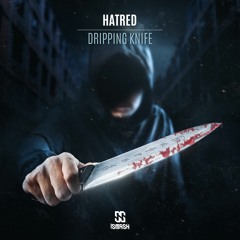 Hatred - Dripping Knife
