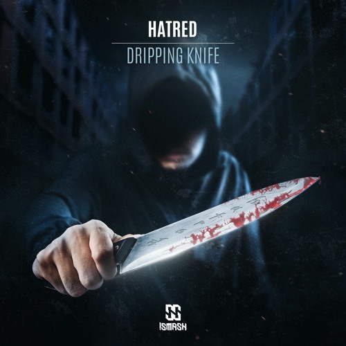 Hatred - Dripping Knife