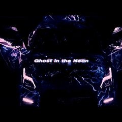 Ghost in the Neon