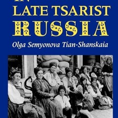 ✔read❤ Village Life in Late Tsarist Russia (Indiana-Michigan Series in Russian & East European S