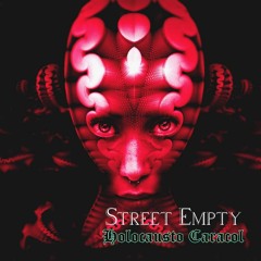 STREETEMPTY - Holocausto Caracol