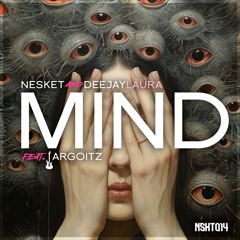 DJ NESKET & DEEJAY LAURA Feat. ARGOITZ - MIND (ON SALE / A LA VENTA)
