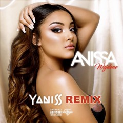 Wejdene - Anissa (YANISS Remix)