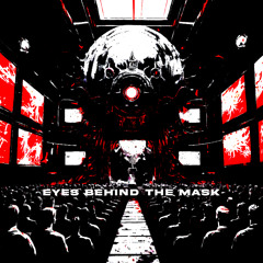 Eyes Behind the Mask