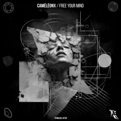 Caméléonx - Free Your Mind (Original Mix)