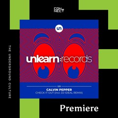 PREMIERE: Calvin Pepper - Check It Out [Unlearn:Records]