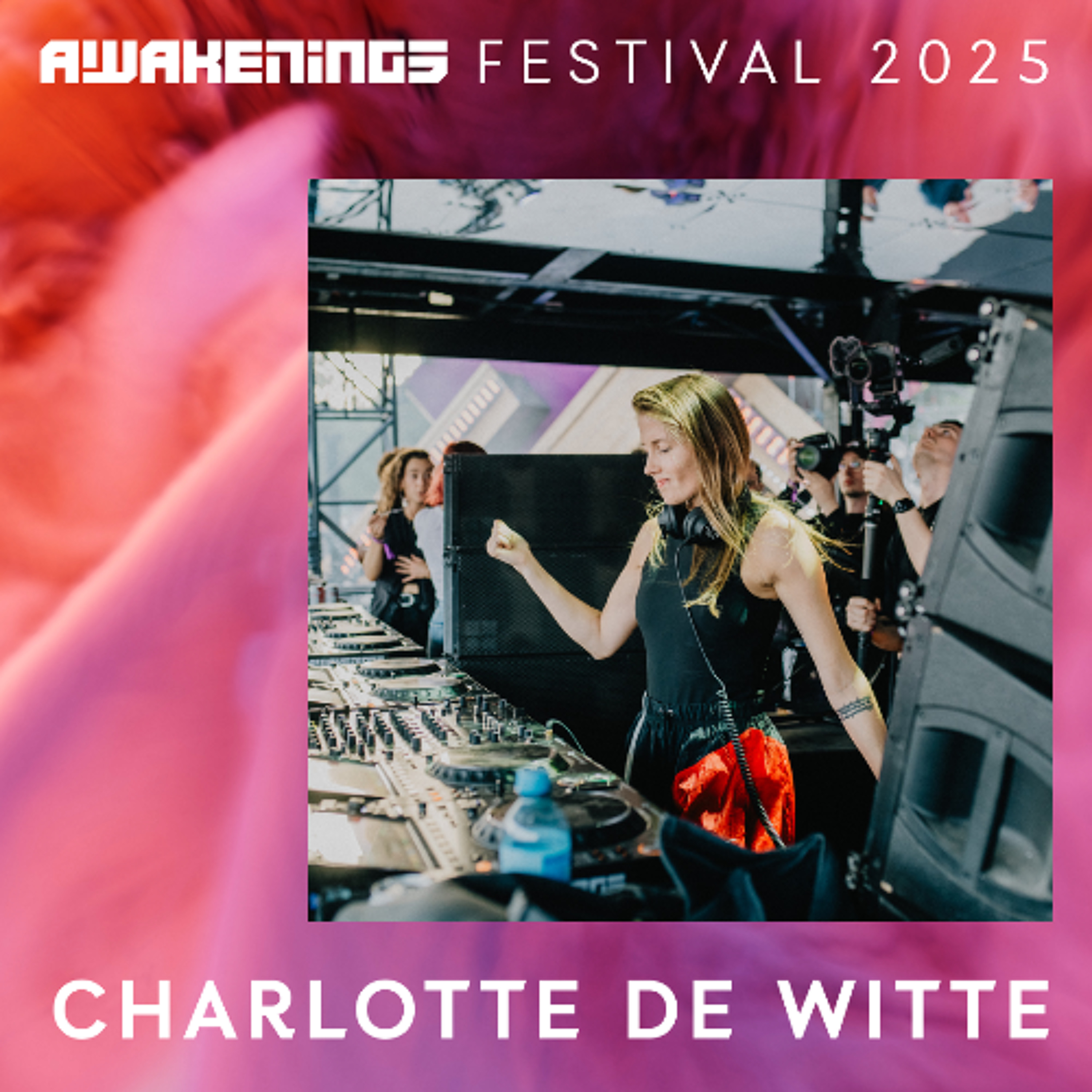 Charlotte de Witte - Awakenings Festival 2025 episode artwork