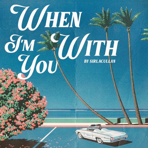 When I'm With You