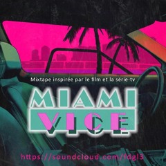 The Mix | Miami Vice (Inspirée par le film et la série tv)
