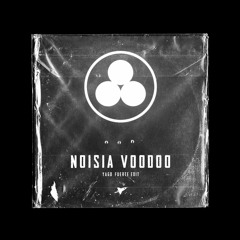 Noisia - Voodoo (Yago Fuerte "Riddim" Edit)
