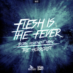 Flesh Is The Fever (Dutch Movement Remix) (Original)
