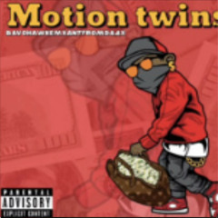 Motion twins