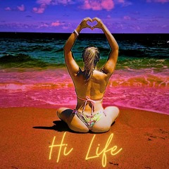 Hi Life (Rave edit)
